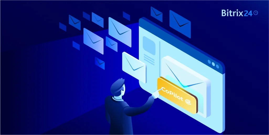 Enhancing Email Efficiency with Bitrix24 CoPilot Mail Assistant